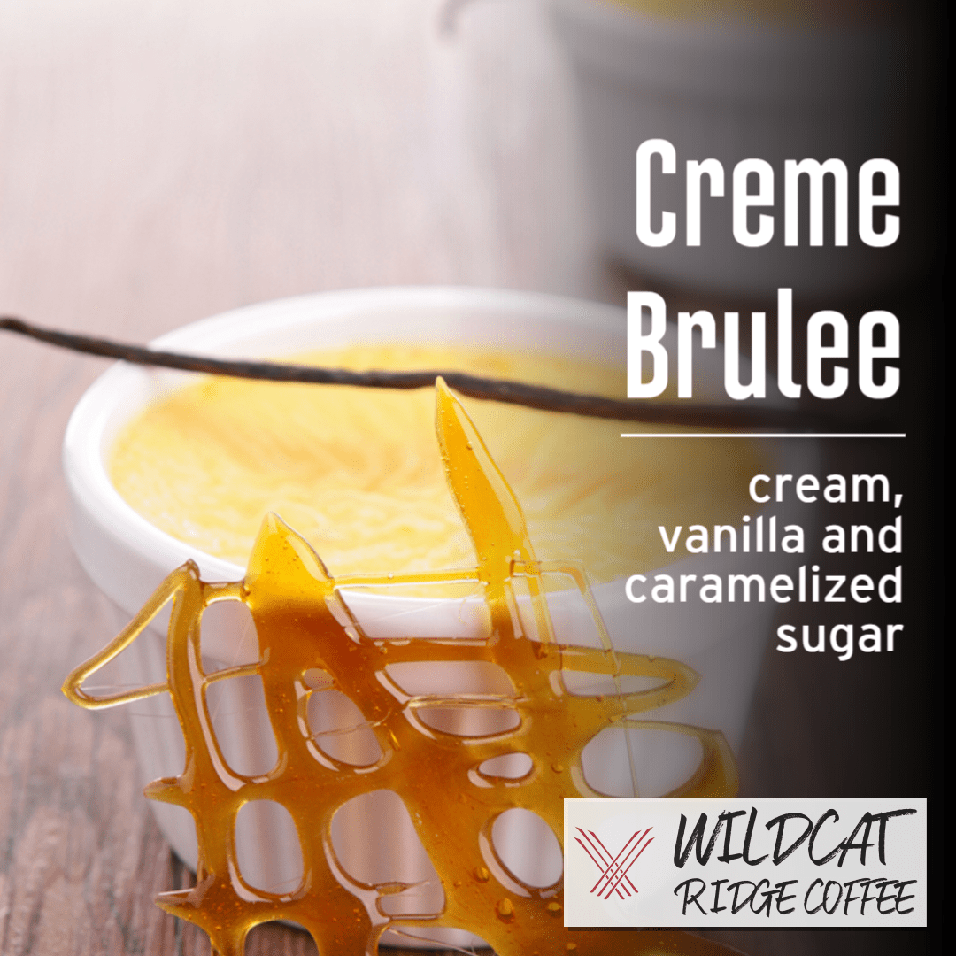 Creme Brulee Coffee - Wildcat Ridge Coffee Flavored Coffee