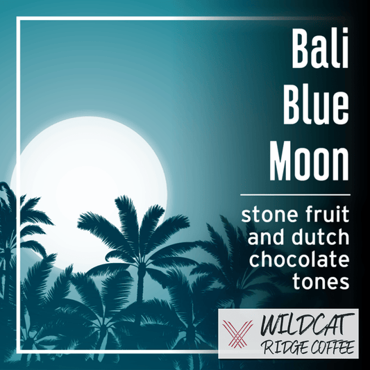 Bali Blue Moon - Wildcat Ridge Coffee Fair Trade | Organic