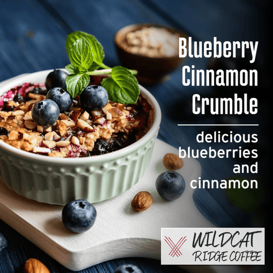 Blueberry Crumble Coffee - Wildcat Ridge Coffee Flavored Coffee