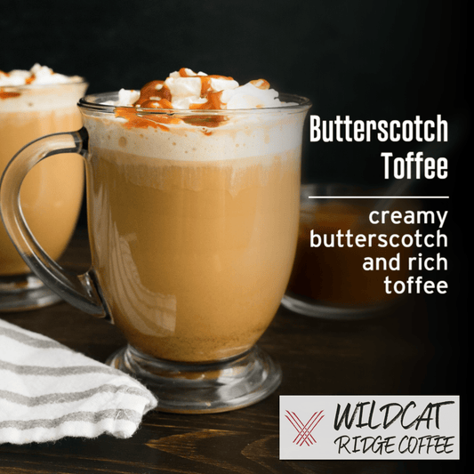 Butterscotch Toffee Coffee - Wildcat Ridge Coffee Flavored Coffee