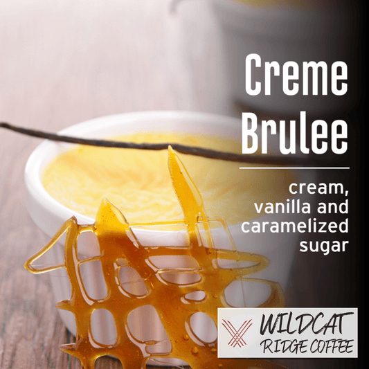 Creme Brulee Coffee - Wildcat Ridge Coffee Flavored Coffee