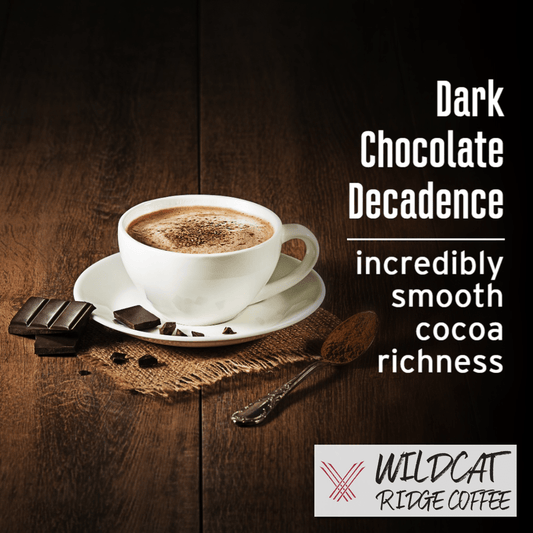 Dark Chocolate Decadence Coffee - Wildcat Ridge Coffee Flavored Coffee
