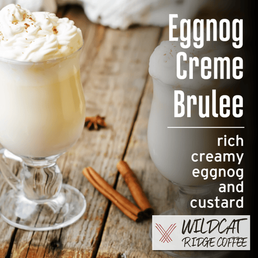 Eggnog Creme Brulee Coffee - Wildcat Ridge Coffee Flavored Coffee