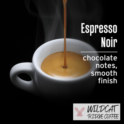 Espresso Noir - Wildcat Ridge Coffee Espressos