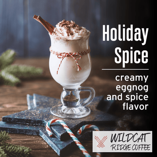 Holiday Spice Coffee - Wildcat Ridge Coffee Flavored Coffee