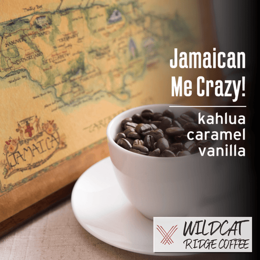 Jamaican Me Crazy Coffee - Wildcat Ridge Coffee Flavored Coffee