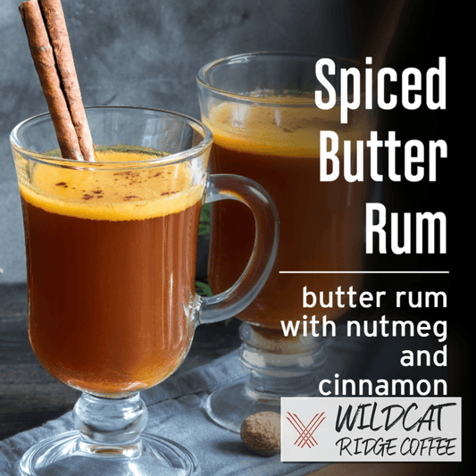 Spiced Butter Rum - Wildcat Ridge Coffee