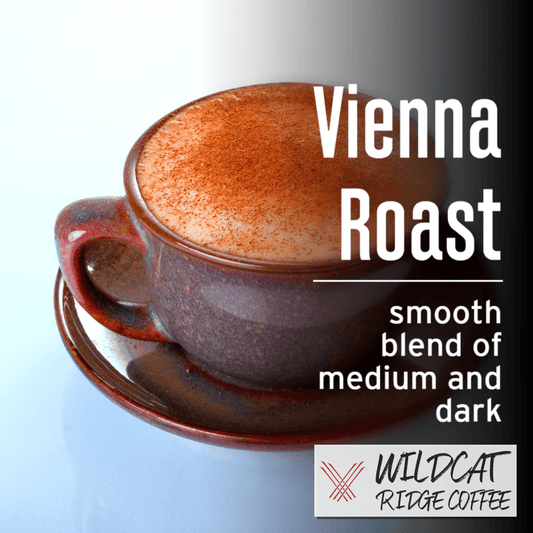 Vienna Roast - Wildcat Ridge Coffee